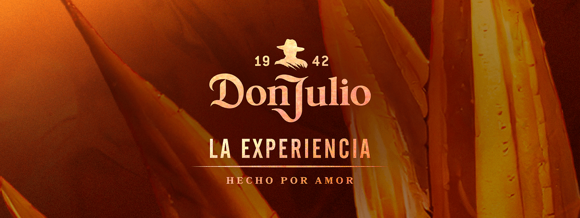 TEQUILA DON JULIO: YOUR TASTE, YOUR STANDARD. HECHO POR AMOR.